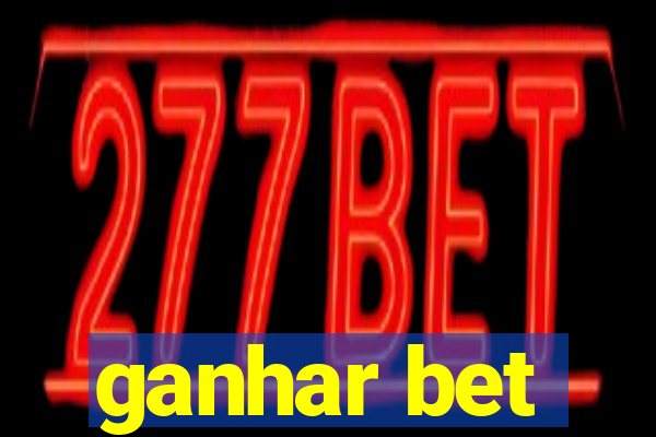 ganhar bet